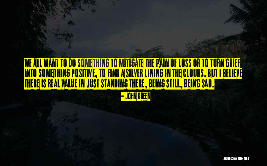 Being Of Value Quotes By John Green Being Of Value Quotes By John Green