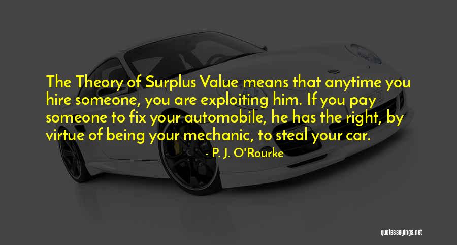 Being Of Value Quotes By P. J. O'Rourke Being Of Value Quotes By P. J. O'Rourke