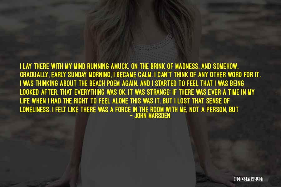 Being Ok With Being Alone Quotes By John Marsden Being Ok With Being Alone Quotes By John Marsden