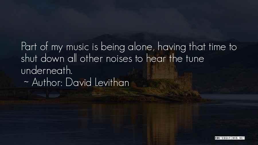 Being Okay Alone Quotes By David Levithan