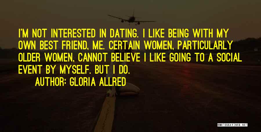 Being Okay Alone Quotes By Gloria Allred