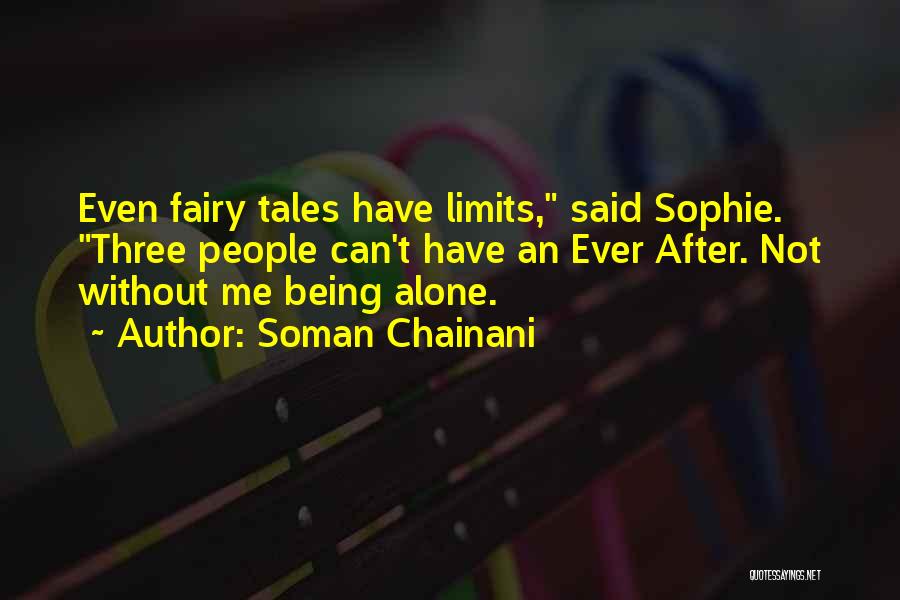 Being Okay Alone Quotes By Soman Chainani