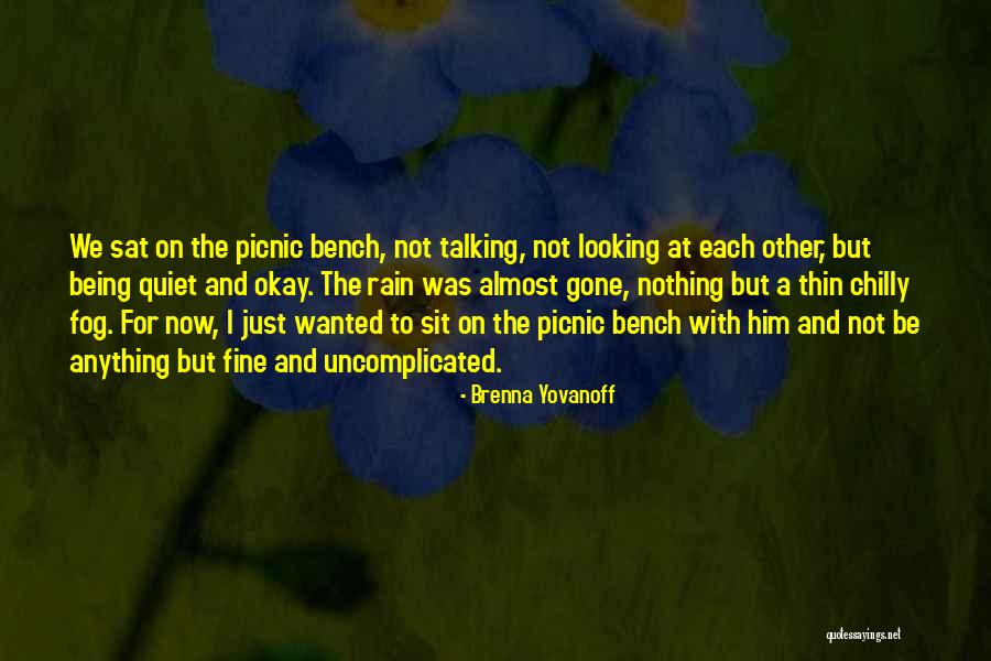 Being Okay But Not Quotes By Brenna Yovanoff Being Okay But Not Quotes By Brenna Yovanoff