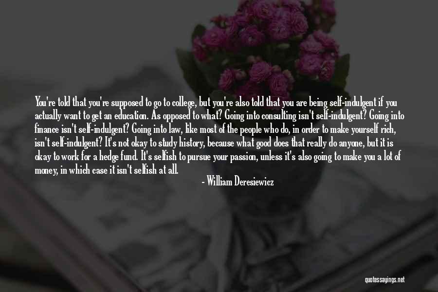 Being Okay But Not Quotes By William Deresiewicz Being Okay But Not Quotes By William Deresiewicz