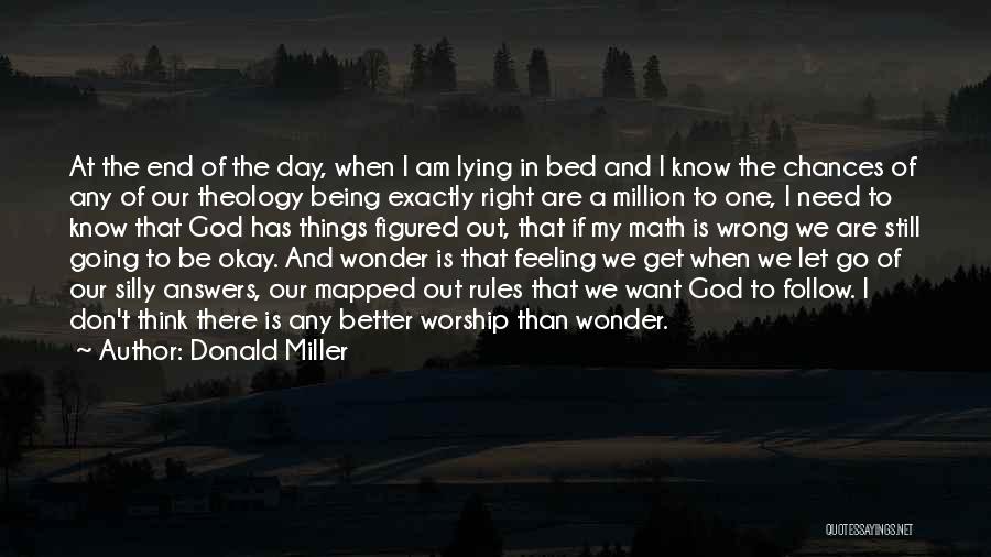 Being Okay In The End Quotes By Donald Miller