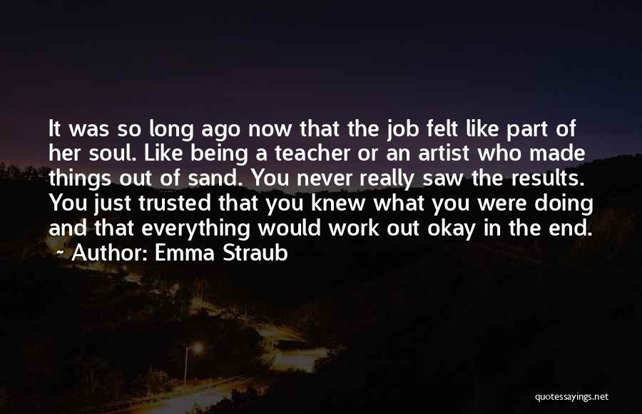 Being Okay In The End Quotes By Emma Straub