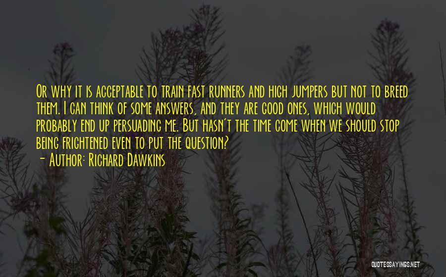 Being Okay In The End Quotes By Richard Dawkins