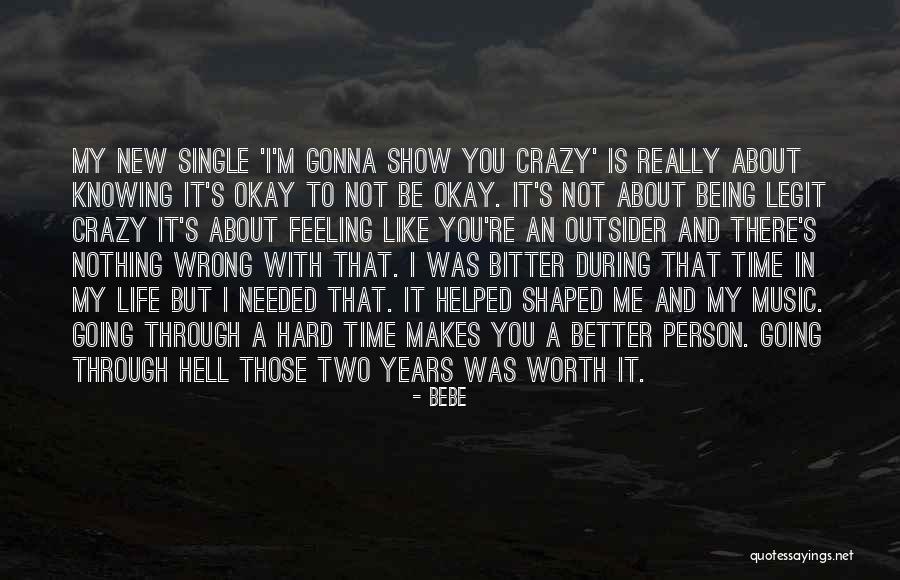 Being Okay Single Quotes By Bebe Being Okay Single Quotes By Bebe
