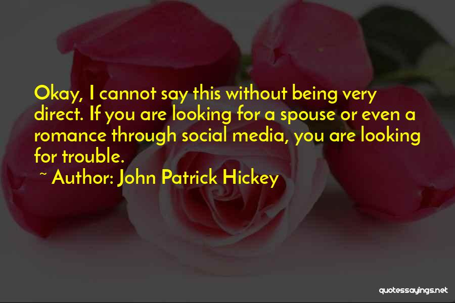 Being Okay Without You Quotes By John Patrick Hickey