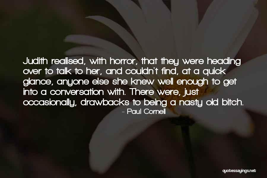 Being Old Enough Quotes By Paul Cornell Being Old Enough Quotes By Paul Cornell