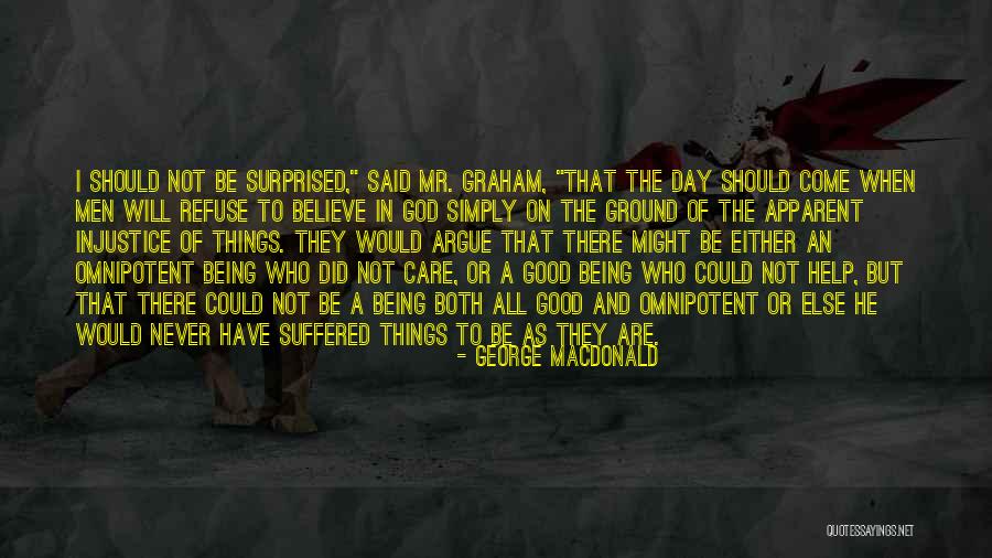 Being Omnipotent Quotes By George MacDonald Being Omnipotent Quotes By George MacDonald