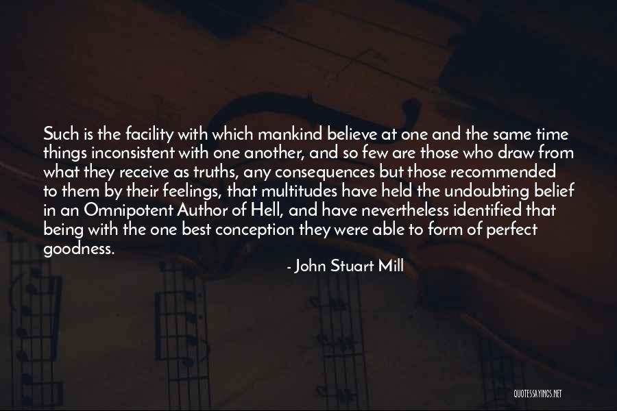 Being Omnipotent Quotes By John Stuart Mill Being Omnipotent Quotes By John Stuart Mill