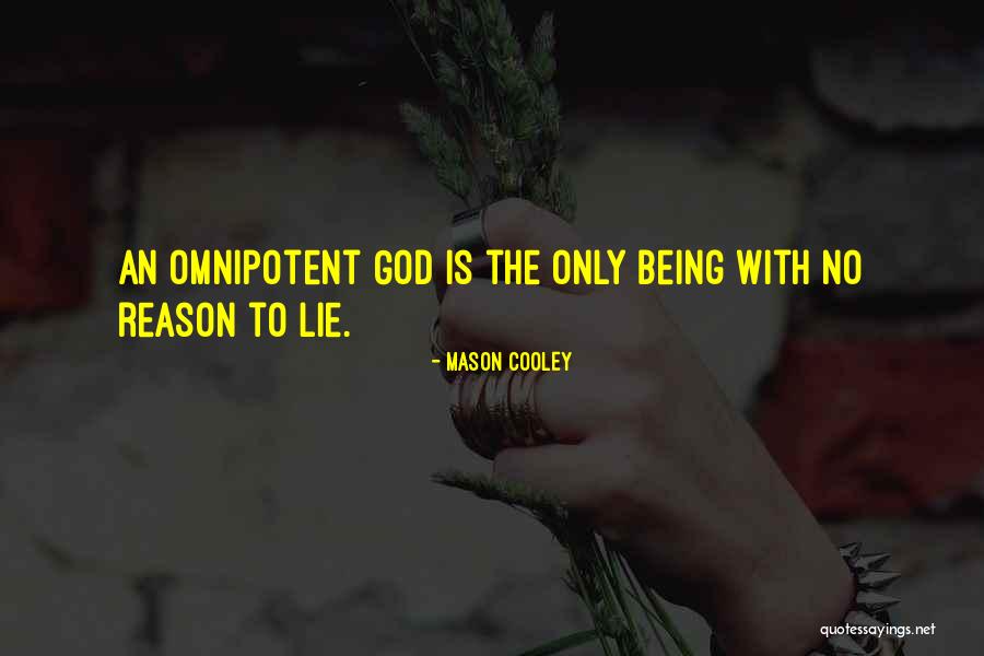 Being Omnipotent Quotes By Mason Cooley Being Omnipotent Quotes By Mason Cooley