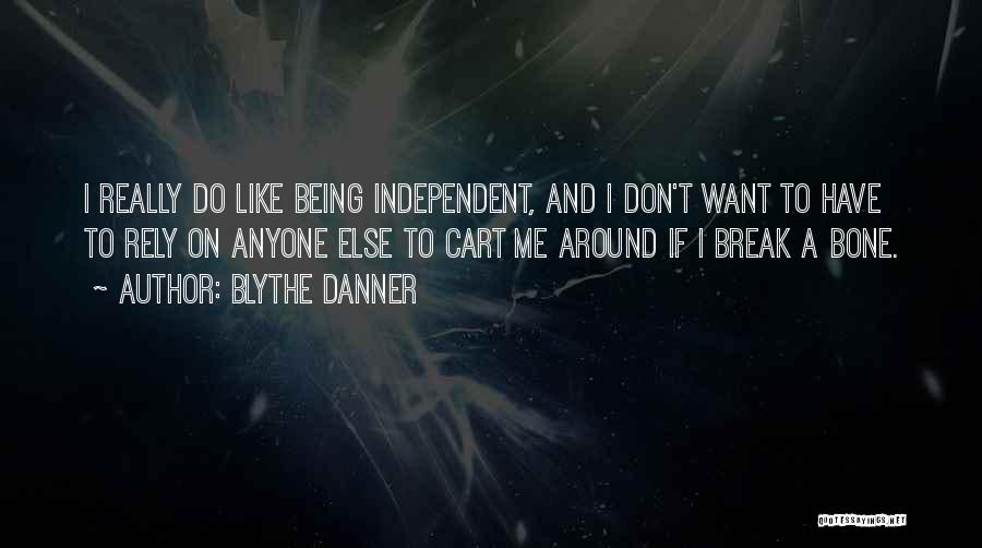 Being On A Break Quotes By Blythe Danner