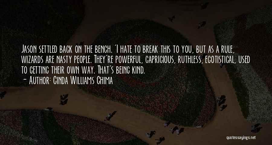 Being On A Break Quotes By Cinda Williams Chima