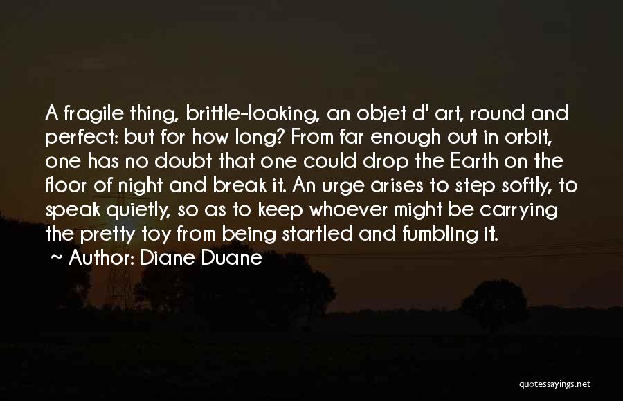 Being On A Break Quotes By Diane Duane