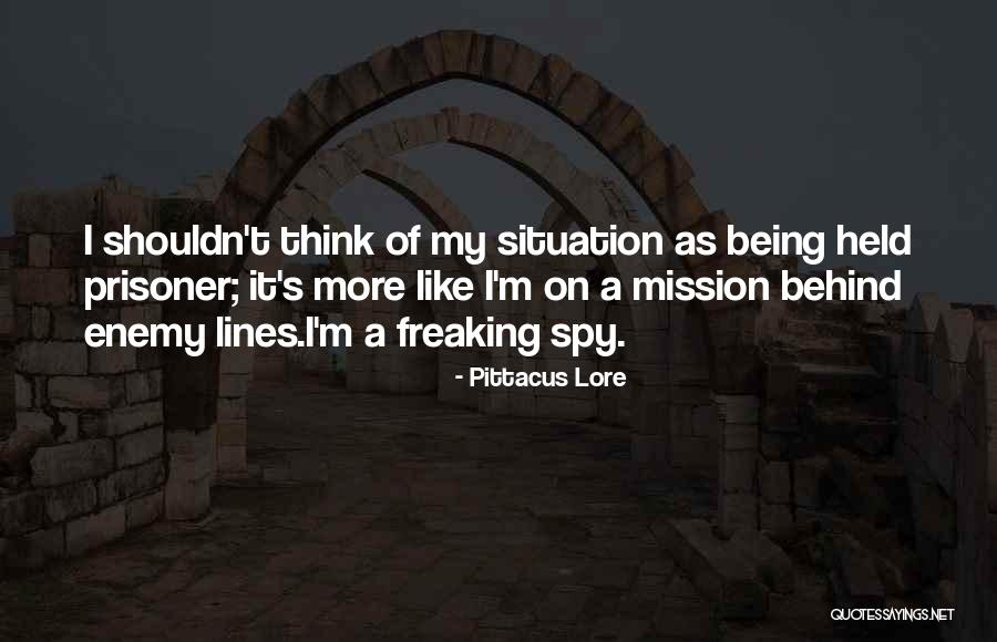 Being On A Mission Quotes By Pittacus Lore Being On A Mission Quotes By Pittacus Lore