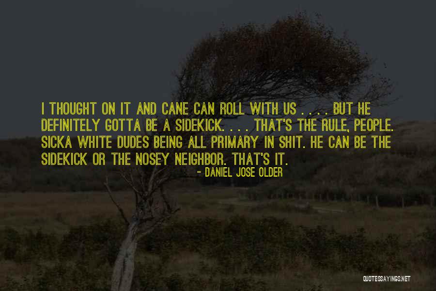 Being On A Roll Quotes By Daniel Jose Older Being On A Roll Quotes By Daniel Jose Older