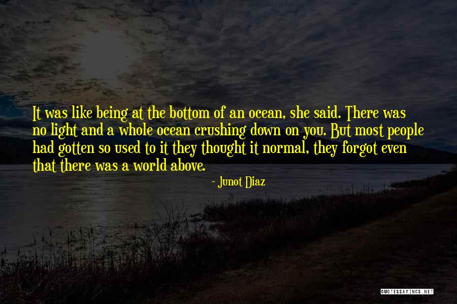 Being On The Bottom Quotes By Junot Diaz Being On The Bottom Quotes By Junot Diaz