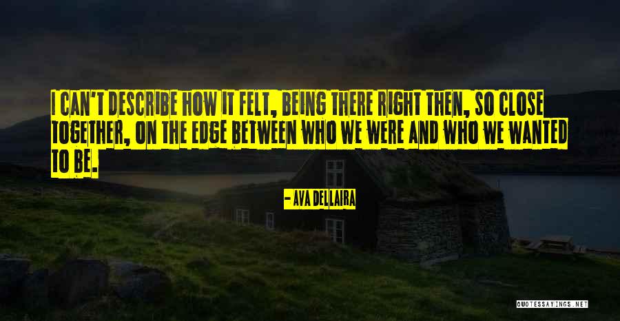 Being On The Edge Quotes By Ava Dellaira Being On The Edge Quotes By Ava Dellaira