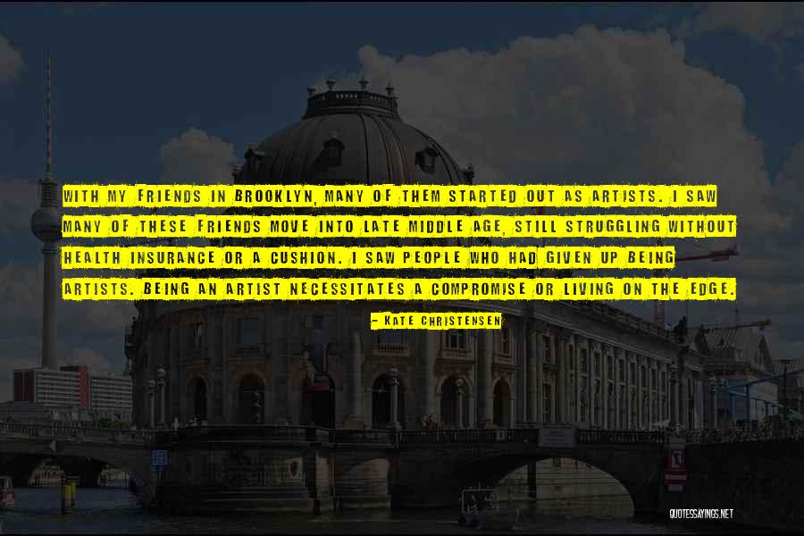 Being On The Edge Quotes By Kate Christensen Being On The Edge Quotes By Kate Christensen