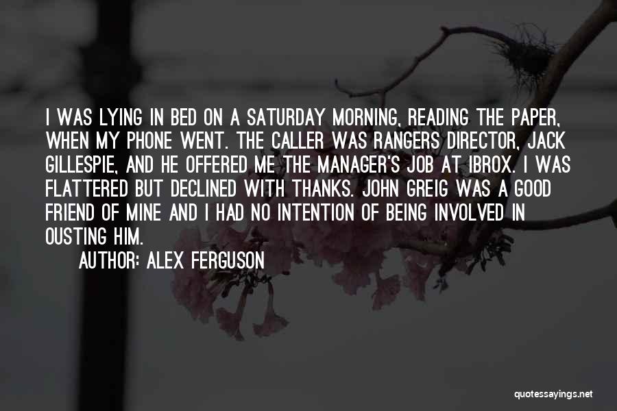 Being On The Phone With Him Quotes By Alex Ferguson