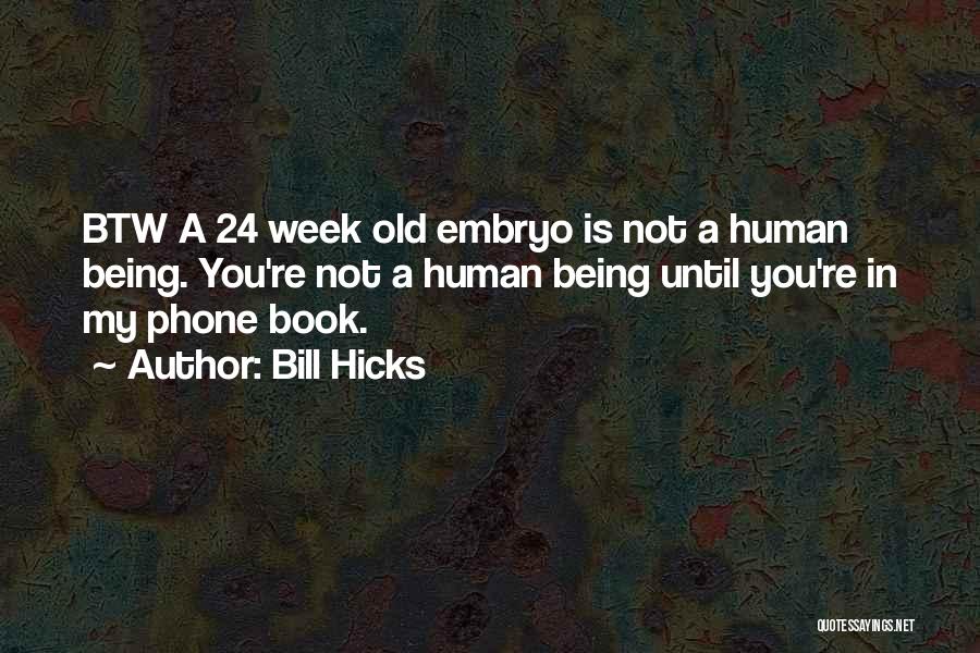 Being On The Phone With Him Quotes By Bill Hicks