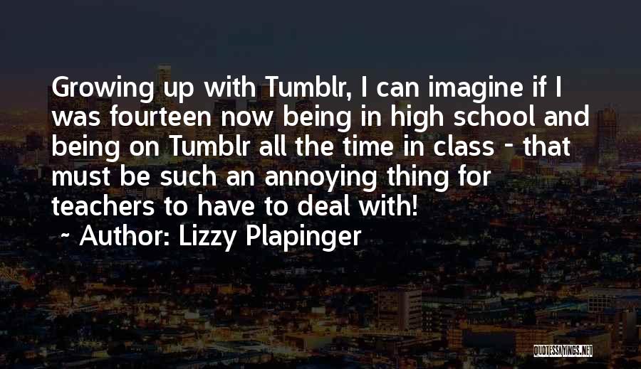 Being On Time For School Quotes By Lizzy Plapinger