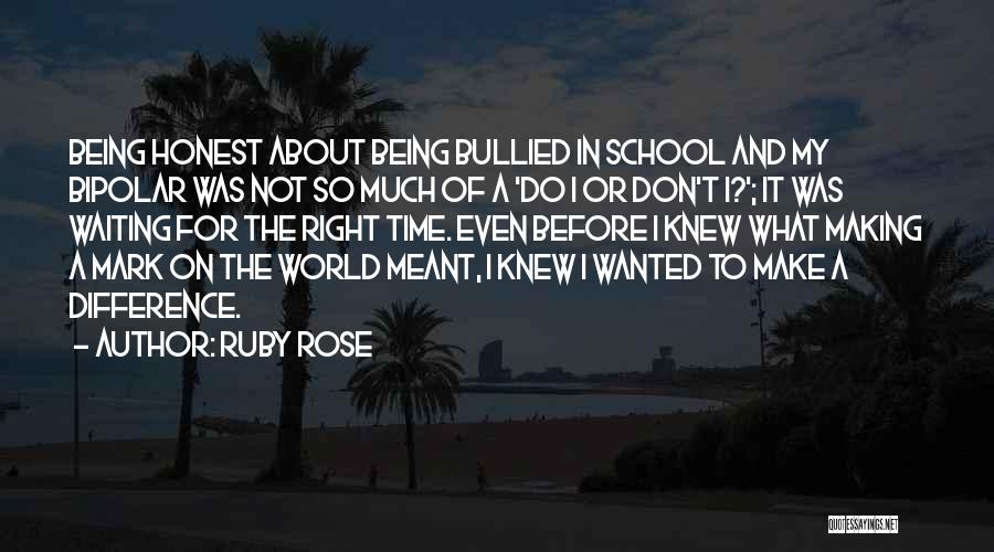 Being On Time For School Quotes By Ruby Rose