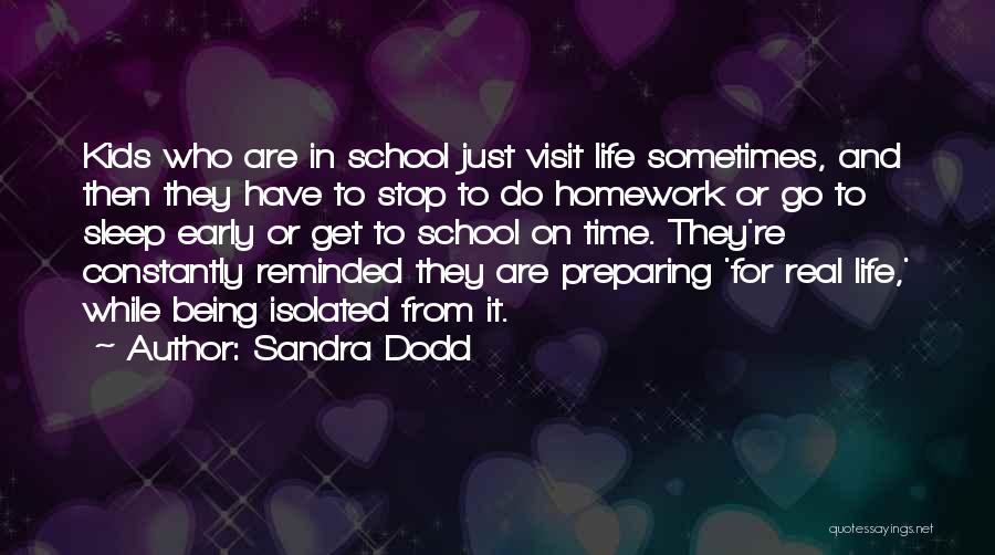 Being On Time For School Quotes By Sandra Dodd