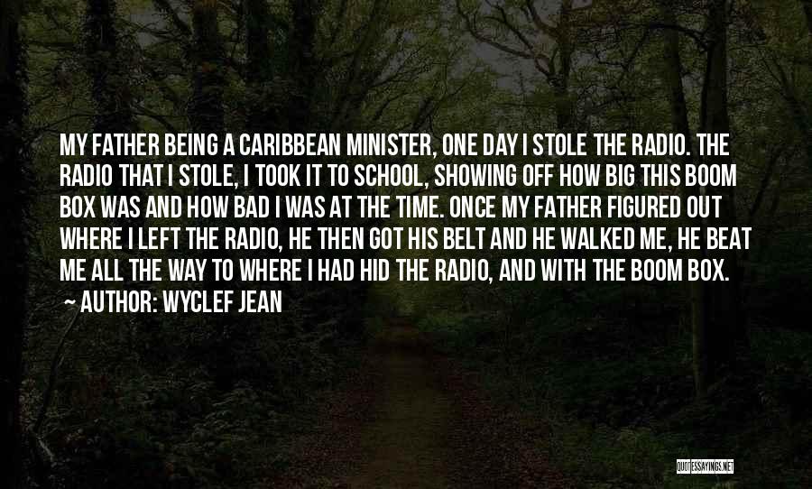 Being On Time For School Quotes By Wyclef Jean