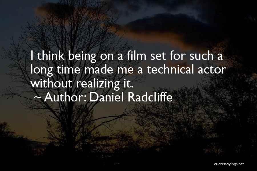 Being On Time Quotes By Daniel Radcliffe