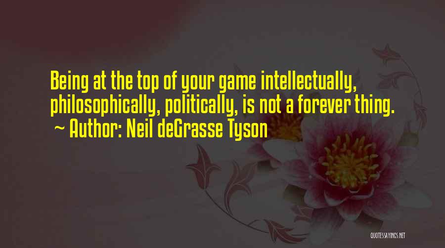 Being On Top Of Your Game Quotes By Neil DeGrasse Tyson