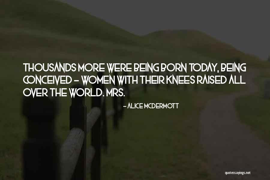 Being On Your Knees Quotes By Alice McDermott Being On Your Knees Quotes By Alice McDermott