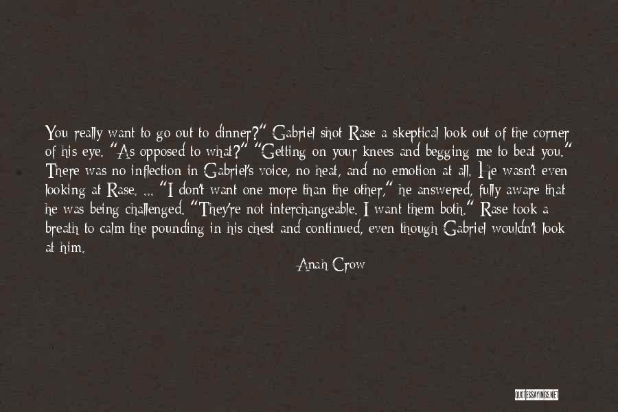 Being On Your Knees Quotes By Anah Crow Being On Your Knees Quotes By Anah Crow