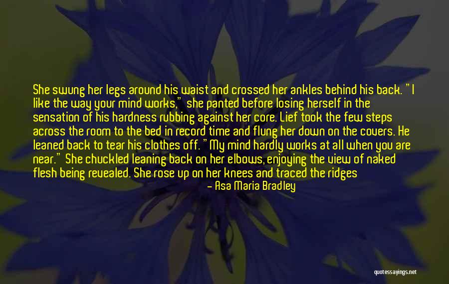 Being On Your Knees Quotes By Asa Maria Bradley Being On Your Knees Quotes By Asa Maria Bradley