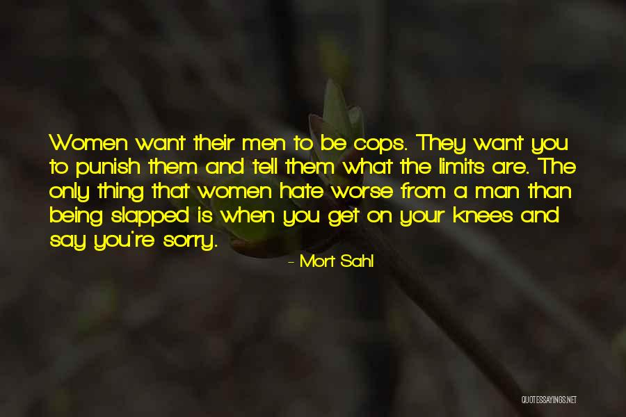 Being On Your Knees Quotes By Mort Sahl Being On Your Knees Quotes By Mort Sahl