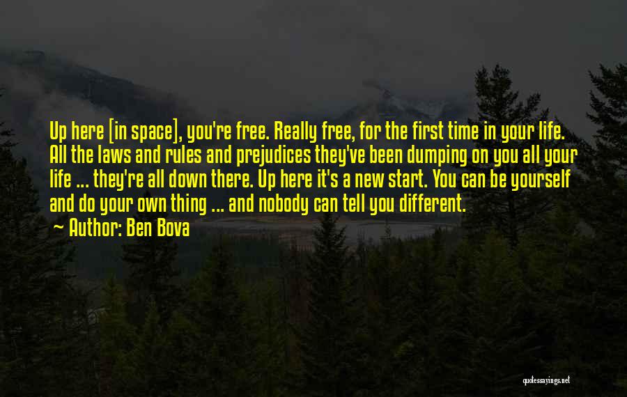 Being On Your Own In Life Quotes By Ben Bova