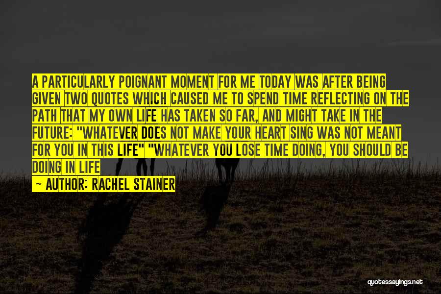 Being On Your Own In Life Quotes By Rachel Stainer