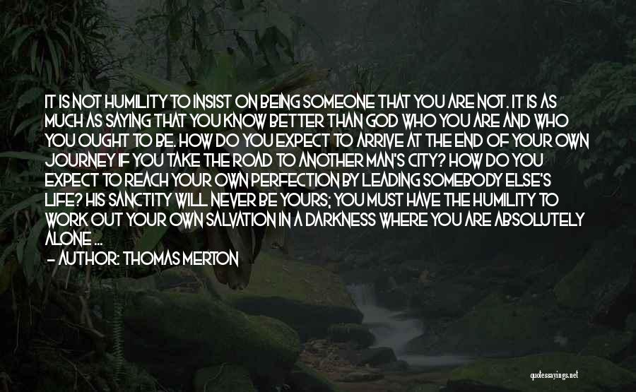 Being On Your Own In Life Quotes By Thomas Merton