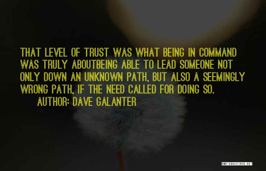 Being On Your Own Path Quotes By Dave Galanter