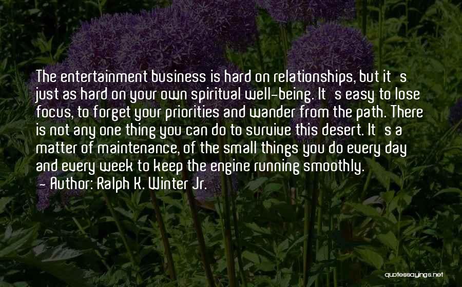 Being On Your Own Path Quotes By Ralph K. Winter Jr.
