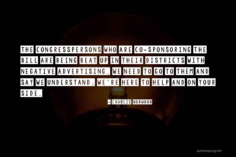 Being On Your Side Quotes By Charlie Norwood Being On Your Side Quotes By Charlie Norwood