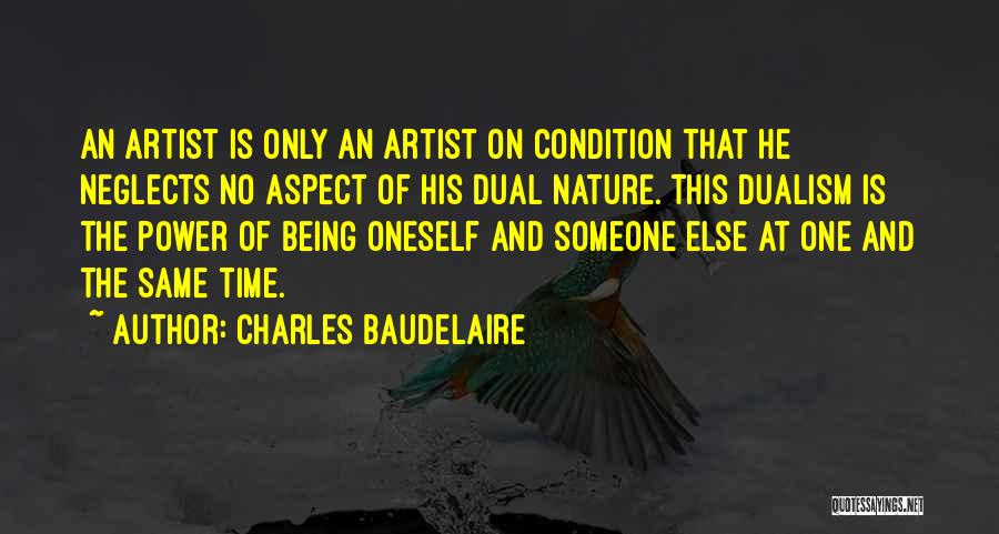 Being One And The Same Quotes By Charles Baudelaire