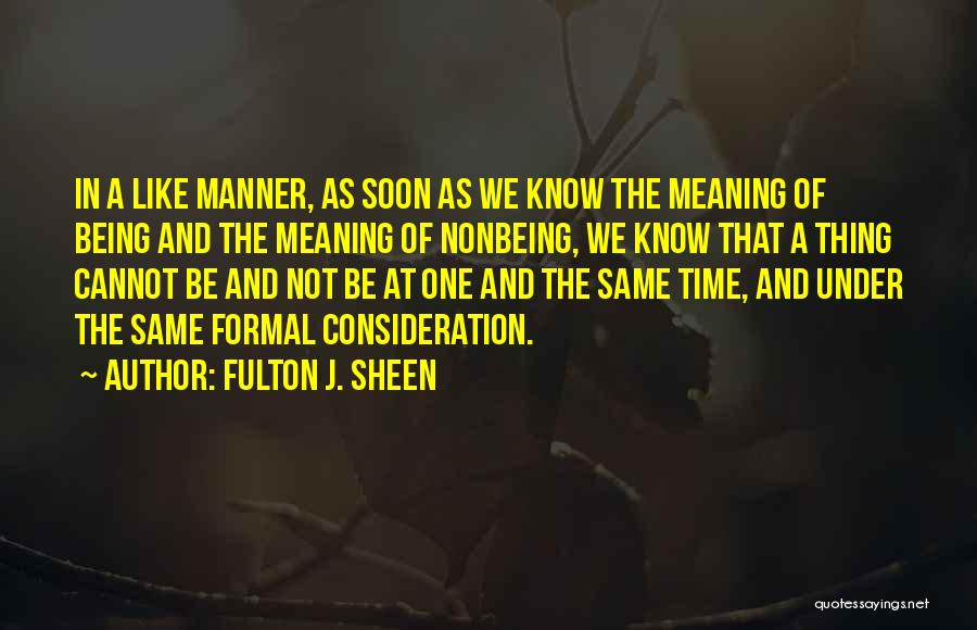 Being One And The Same Quotes By Fulton J. Sheen