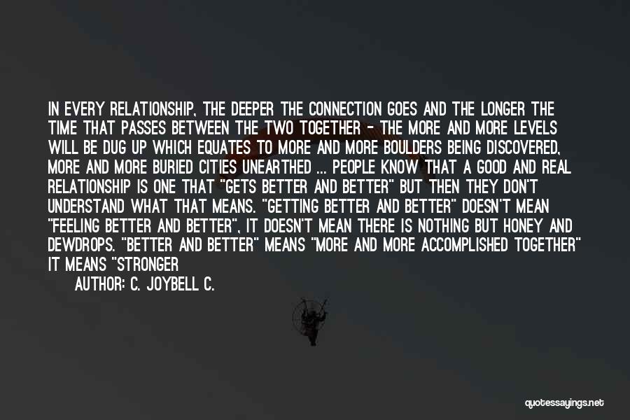 Being One In A Relationship Quotes By C. JoyBell C.