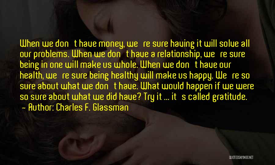 Being One In A Relationship Quotes By Charles F. Glassman