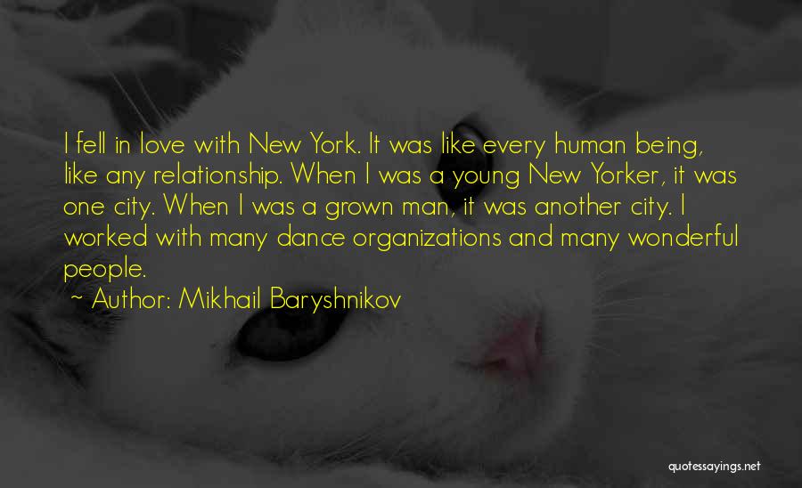 Being One In A Relationship Quotes By Mikhail Baryshnikov