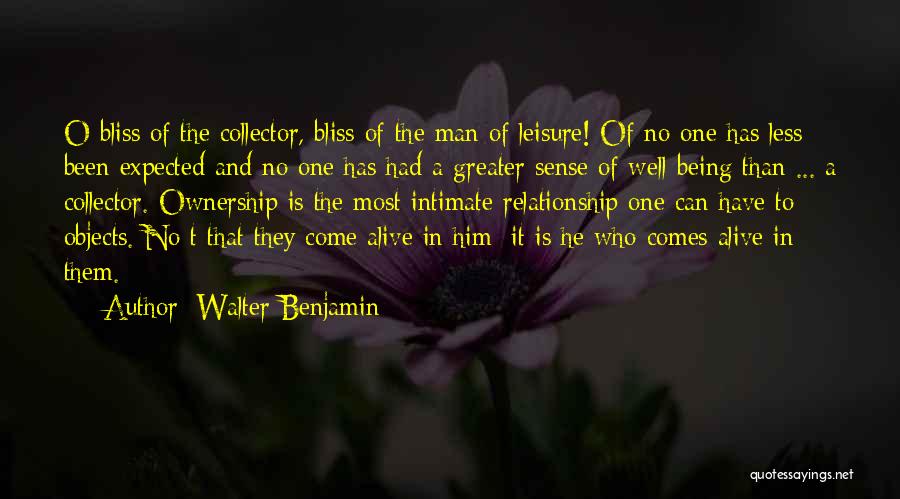 Being One In A Relationship Quotes By Walter Benjamin