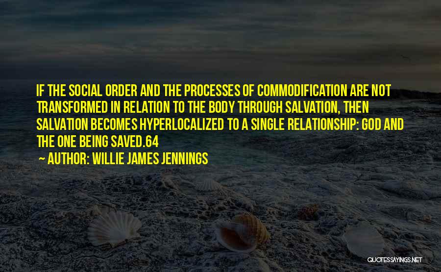 Being One In A Relationship Quotes By Willie James Jennings